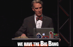 megustamemes:  Bill Nye Explaining the Big Bang at the Bill Nye