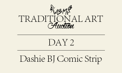 Traditional Art Auction Day 2 | Dashie BJ Comic Strip  This was