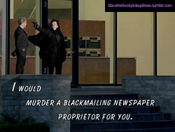 “I would murder a blackmailing newspaper proprietor for