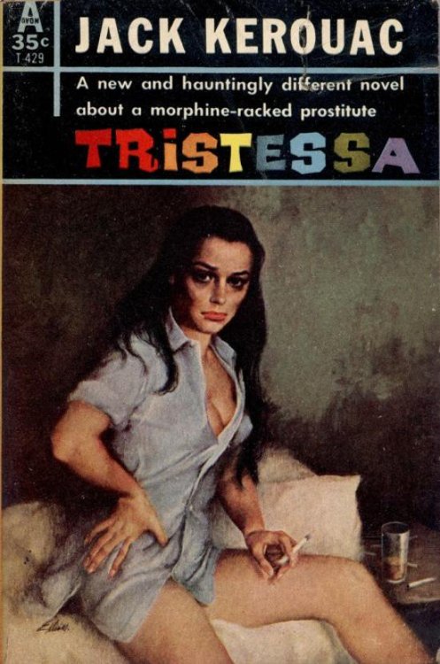litteratured:  Tristessa, by Jack Kerouac. Avon, 1960.