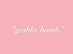 daddysspoiledangel:  Grabby hands🎀🌟