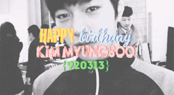  Happy Birthday to Infinite’s derp prince, Kim Myungsoo !