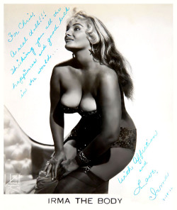   Irma The Body      (aka. Mary Goodneighbor) Vintage promo photo personalized:  “To Chris  — A real doll!!! Wishing you all the happiness and good luck in the world&hellip;  — With Affection and Love,  Irma  7-18-66 ”..  