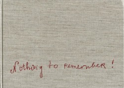 boyirl:   Louise Bourgeois  Nothing to Remember 