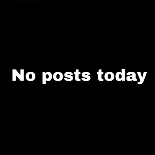 No posts today. At a funeral  https://www.instagram.com/p/CeqxNHWAg6e/?igshid=NGJjMDIxMWI=