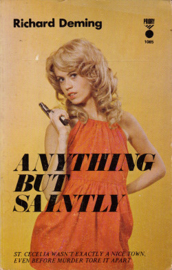 Anything But Saintly, by Richard Deming (Priory Books, 196?)From