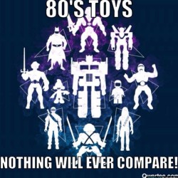 80&rsquo;s toys!!!  Can you name them all??????