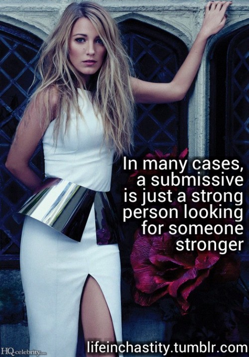 lifeinchastity:Blake Lively That’s exactly right. It’s almost like, she knows me! :) (good quote).