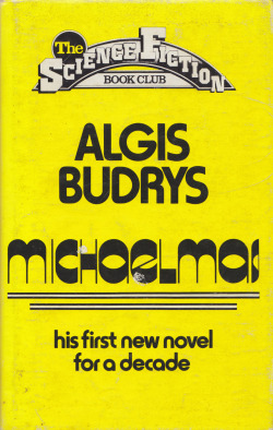 Michaelmas, by Algis Budrys (Readers Union, 1978).From Oxfam in Nottingham.