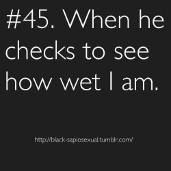 thetasteofhercum:  I love feeling how wet she gets for me, that