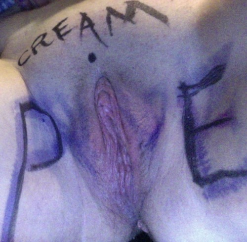 whoreneegirl:  my friend writes on my pussy. i post the pictures. simple as that. with and without mustache. which do you prefer?  “Cream PIE”