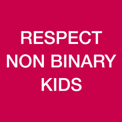 uneutral:  respect non binary kids! 