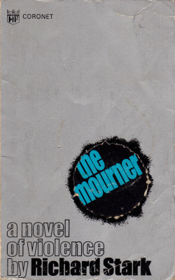 The Mourner, by Richard Stark (Coronet, 1972). From a second-hand