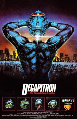 theactioneer:  Poster for the unfilmed Decapitron (1989) 