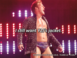 thewweconfessions:  “I still want Y2J’s jacket.” 