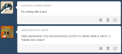 askbreejetpaw:  Taco’s are weird..  x3 Bree does not know if