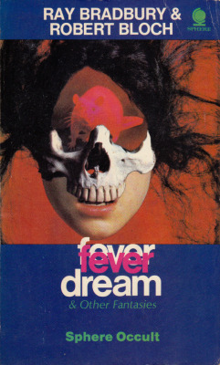 Fever Dream & Other Fantasies, by Ray Bradbury & Robert