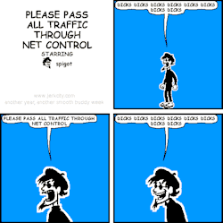 jerkcity:  #5620: please pass all traffic through net control