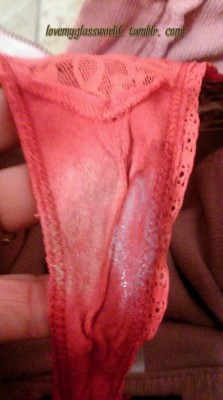 lovemyglassworld:  Having a great day……nothing better then a wet creamy panty.. ..