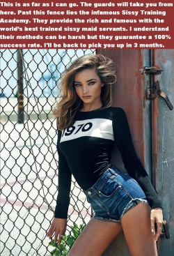 Supermodel Miranda Kerr sending her slave off to sissy training.