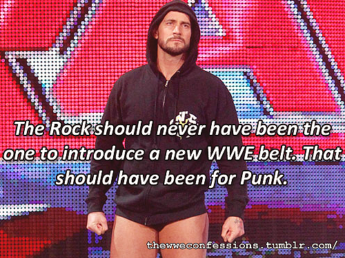 thewweconfessions:  “The Rock should never have been the one to introduce a new WWE belt. That should have been for Punk.” 