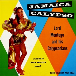 Lord Montego and his Calypsonians - Jamaica Calypso (1957)