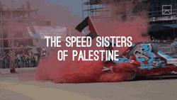 did-you-kno:  seekernetwork:Meet the Female Drift Racers of Palestine