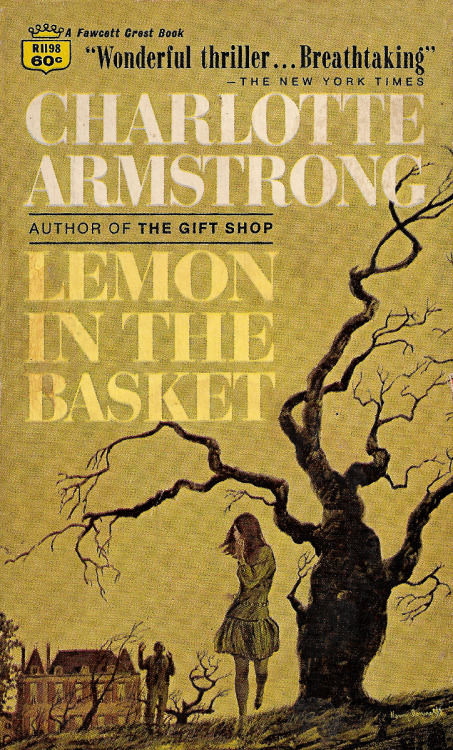 Lemon In The Basket, by Charlotte Armstrong (Fawcett, 1968).From