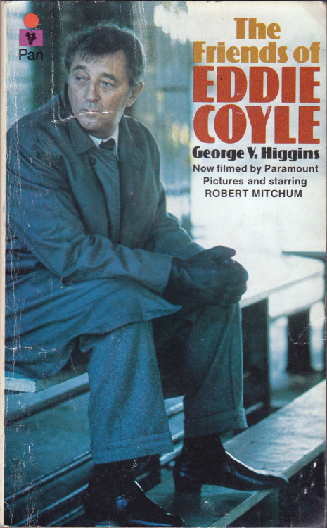 The Friends of Eddie Coyle, by George V. Higgins, Pan Books 1973. From a second-hand book stall, Charing Cross Road, London. “‘Look at this.’ The stocky man extended the fingers of his left hand over the gold-speckled formica tabletop.