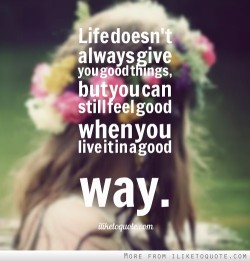 dolliecrave:  Life doesn’t always give you good things, but