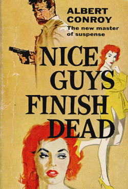 vintagegal:  “Nice Guys finish Dead” by Albert Conroy, 1957