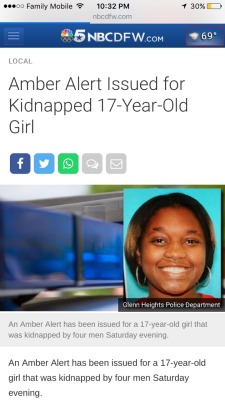 rosezeee:  saito-91:  rudegyalchina:  PLEASE BOOST   http://www.nbcdfw.com/news/local/Police-Investigating-Kidnapping-of-17-Year-Old-Girl-376867311.html?_osource=SocialFlowFB_DFWBrand