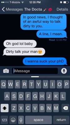 pervertedbabydoll:  Do you get it? Like D as in dick but PHD