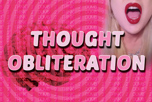 lyciastorm: femdomhypnosis:  Thought Obliteration Has your mind been in overdrive, lately? Are there a bunch of thoughts going on in your head like way too often? Wouldn’t it be nice to clear all that brainfunk completely the fuck out? Yes, sweetie,
