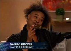 That nigga Danny Brown rhymed moonrocks, Tupac and tube sock