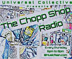 #CHOPPSHOPRADIO #getfamiliar Send music or videos to thechoppshopradio@gmail.com
