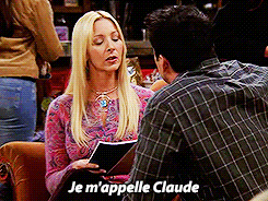 petrovia:   The One Where Joey Speaks French  Your first line