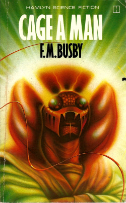 Cage A Man, by F.M. Busby (Hamlyn, 1973). From a charity shop on Mansfield Road, Nottingham.  He awoke to find himself lying naked among fifty sleeping bodies. The walls were grey&hellip;also the floor and ceiling. There were no exits anywhere. This was