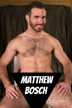 MATTHEW BOSCH at TitanMen - CLICK THIS TEXT to see the NSFW original.