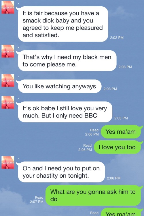 twentyfour4eva:My convo with Cucky todayâ€¦.could you believe the nerve? Wtfâ€¦..now Iâ€™m gonna make sure I let Mr.Biggs knows what I want