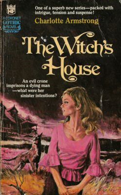 The Witch’s House, by Charlotte Armstrong (Coronet, 1971).From