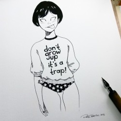 trevinoart:So don’t grow up, you are warned. Keep being silly