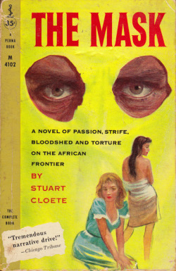 The Mask, by Stuart Cloete (Permabooks, 1958). From The Last