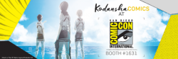 snkmerchandise:  News: Kodansha USA San Diego Comic Con 2017