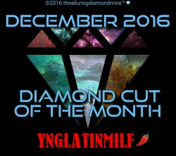 thealluringdiamondmine:  THE DECEMBER 2016 DIAMOND CUT OF THE