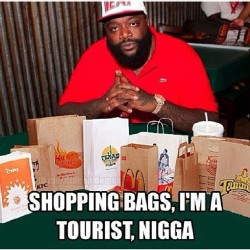 gotjunkee:  Lol #niggasbelike #rickyrozay #rickross #tourist