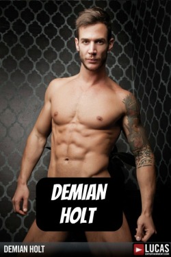 DEMIAN HOLT at LucasEntertainment - CLICK THIS TEXT to see the