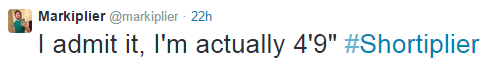syndiplier:  That is actually true markiplier.