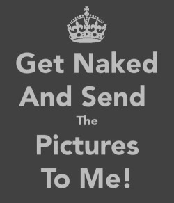 daddymatt323:  hrnylilslut:Get naked and send me those nudes😈