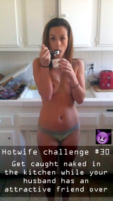 sharedwifedesires: Hotwife Challenge #30 Nude kitchen  What a